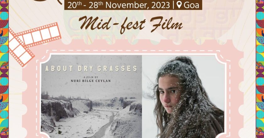 54वें आईएफएफआई की आधी यात्रा पूरी होने वाली है: कल मिडफेस्ट फिल्म के रूप में तुर्किए की फिल्म “अबाउट ड्राई ग्रास” दिखाई जाएगी