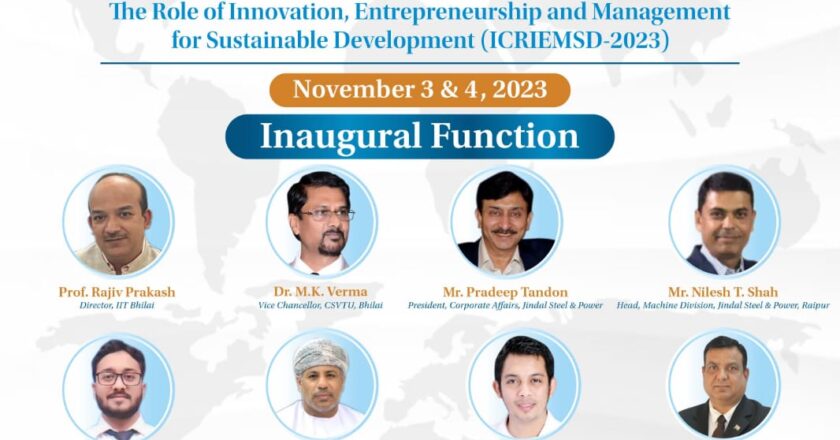 ओपीजेयू के चतुर्थ ‘रोल ऑफ़ इनोवेशन, आंत्रप्रेन्योरशिप एन्ड मैनेजमेंट फॉर सस्टेनेबल डेवलपमेंट’ विषय पर दो-दिवसीय अंतर्राष्ट्रीय सम्मेलन का आयोजन 3 नवम्बर से रायपुर में